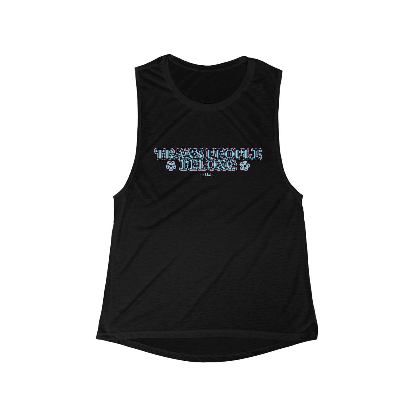Trans People Belong Flowy Scoop Muscle Tank