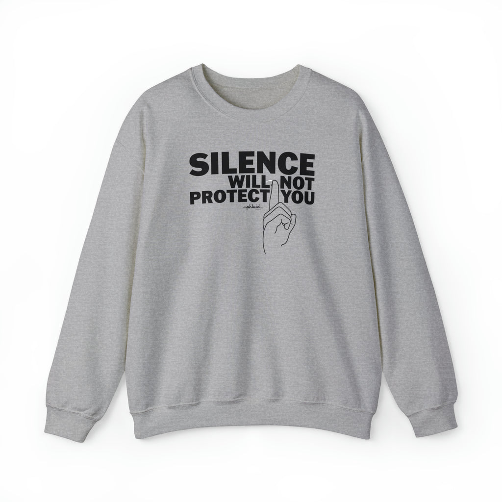 Silence Will Not Protect You Crewneck Sweatshirt