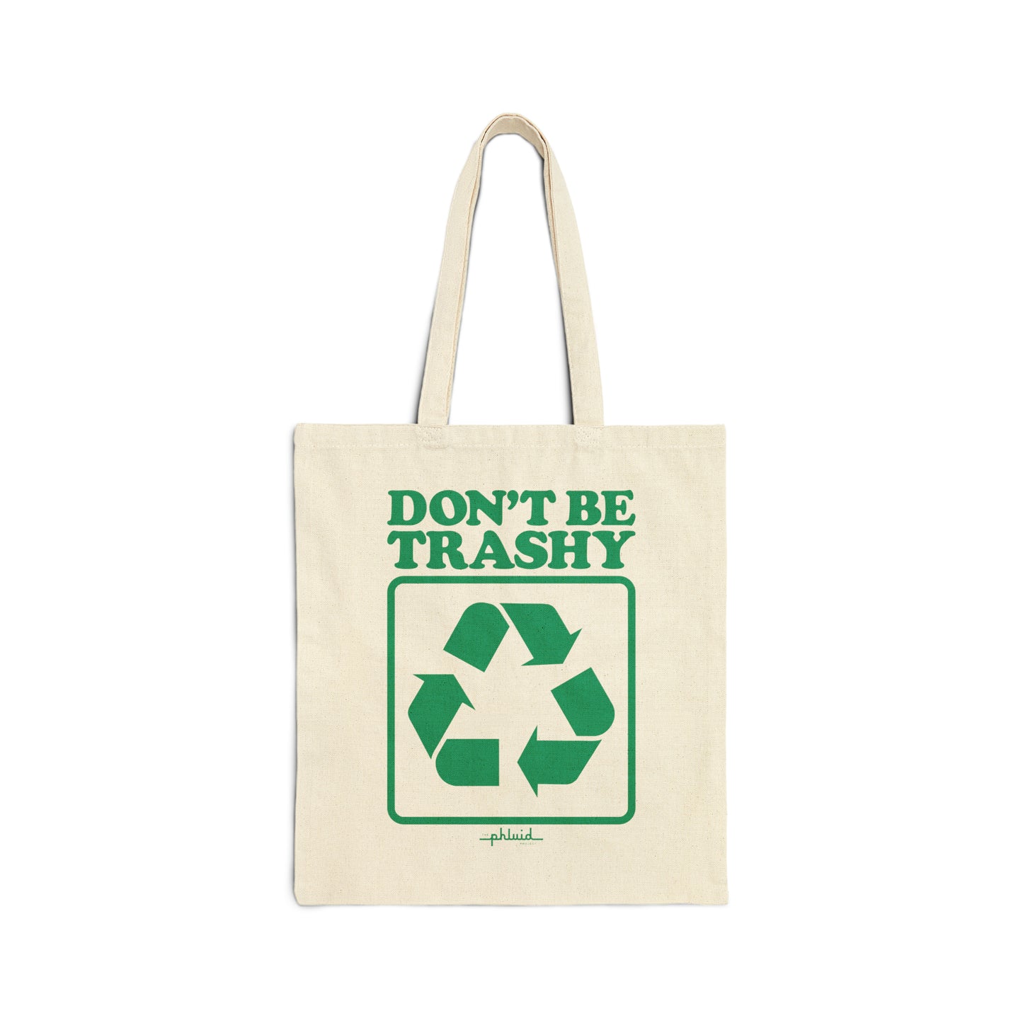 Don't Be Trashy Tote