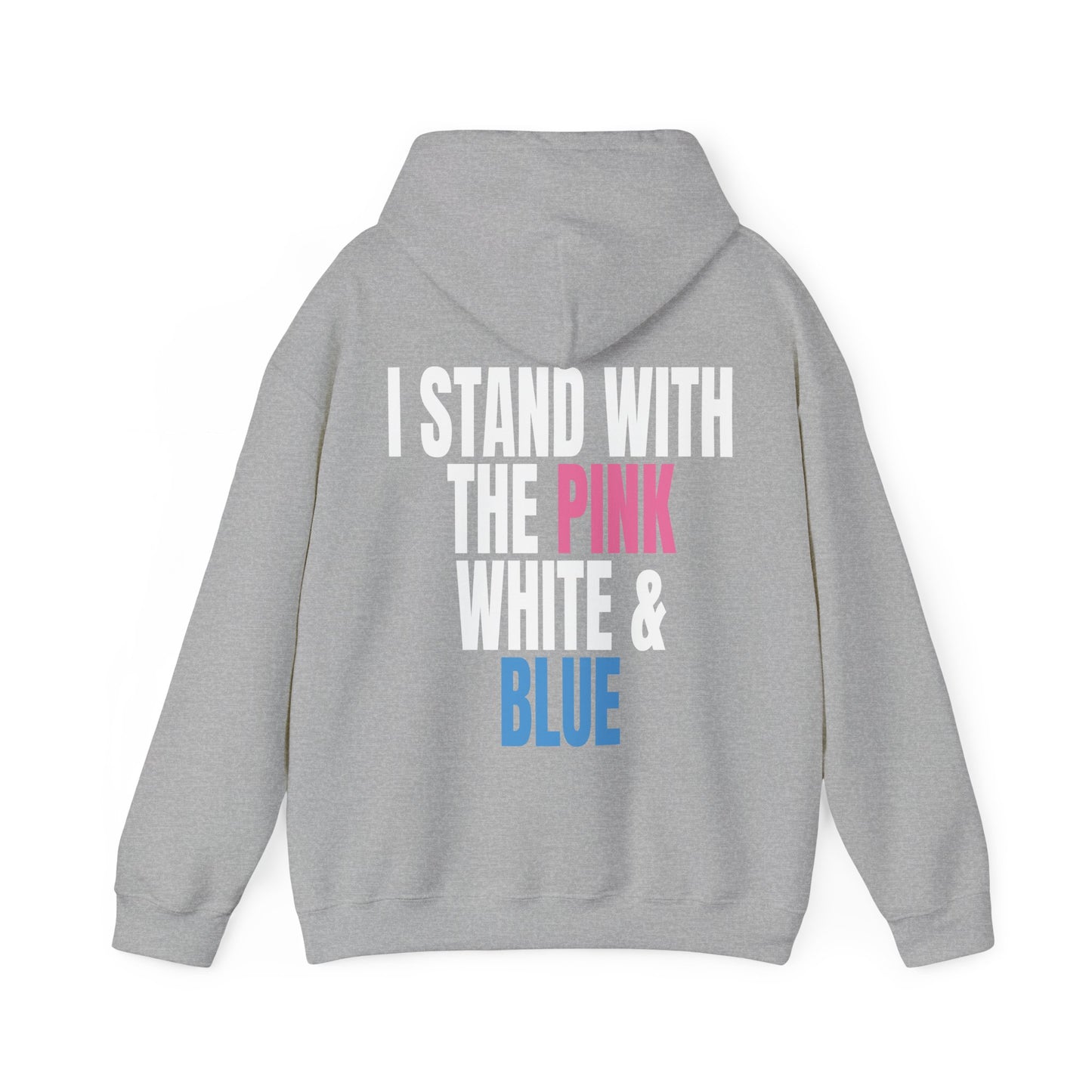 I Stand With The Pink White And Blue Hoodie