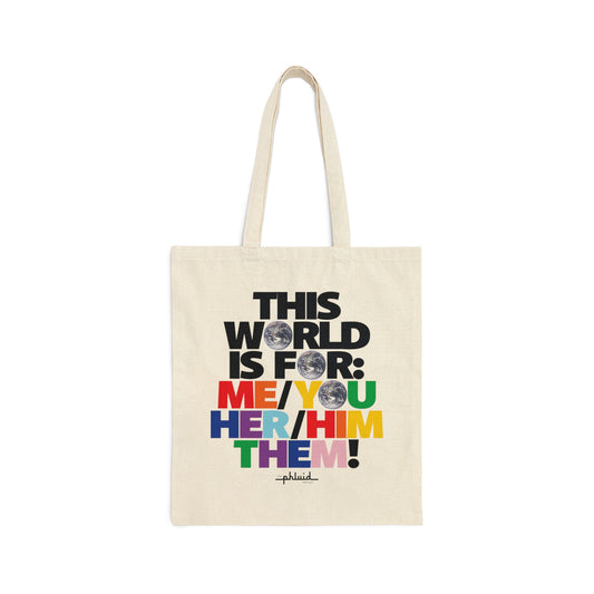 This World Is For Everyone Tote Bag