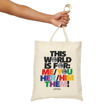 This World Is For Everyone Tote Bag