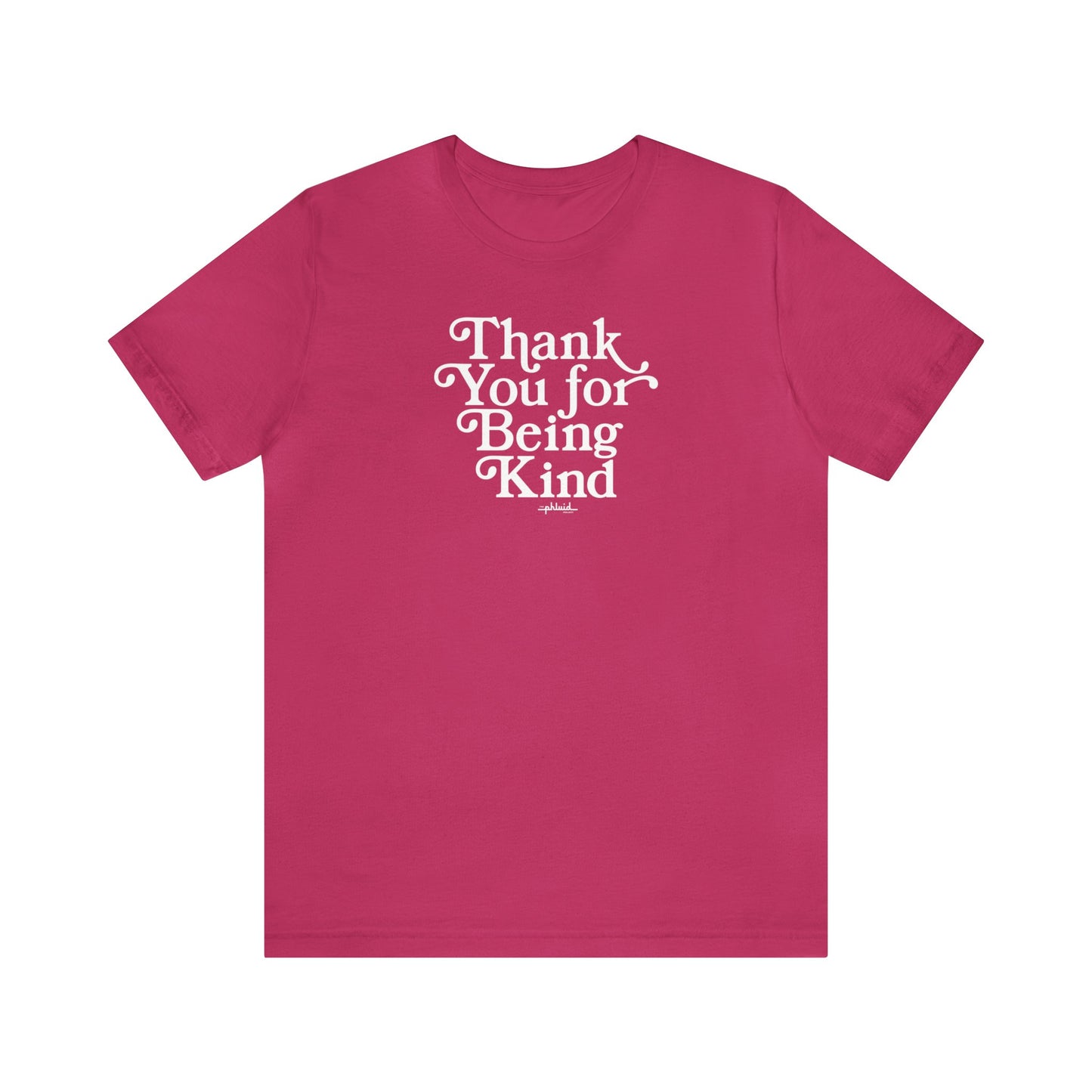 Thank You For Being Kind Tee