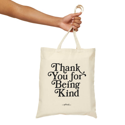 Thank You For Being Kind Tote Bag