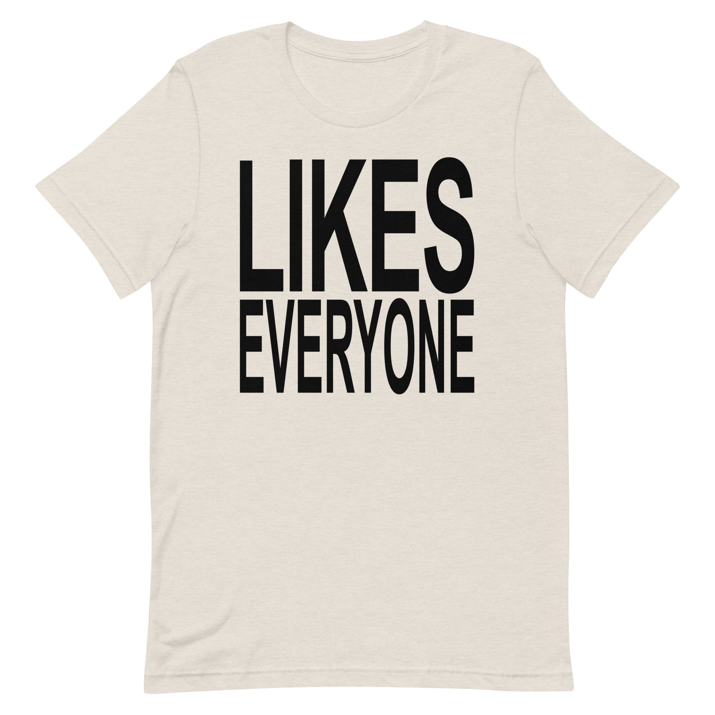 Likes Everyone Tee