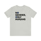 No Gender, Only Humans Tee