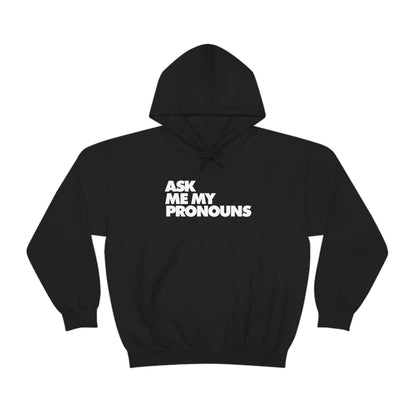 Ask Me My Pronouns Hoodie